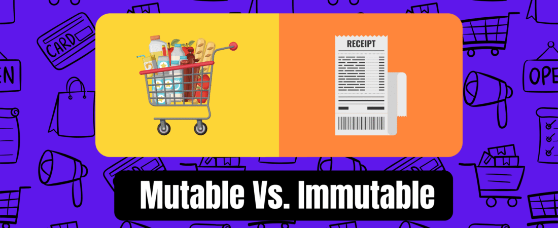 𝗠𝘂𝘁𝗮𝗯𝗹𝗲 𝘃𝘀 𝗜𝗺𝗺𝘂𝘁𝗮𝗯𝗹𝗲: 𝗘𝗮𝘀𝘆 𝗖𝗼𝗻𝗰𝗲𝗽𝘁𝘀 𝗳𝗿𝗼𝗺 𝗘𝘃𝗲𝗿𝘆𝗱𝗮𝘆 𝗟𝗶𝗳𝗲